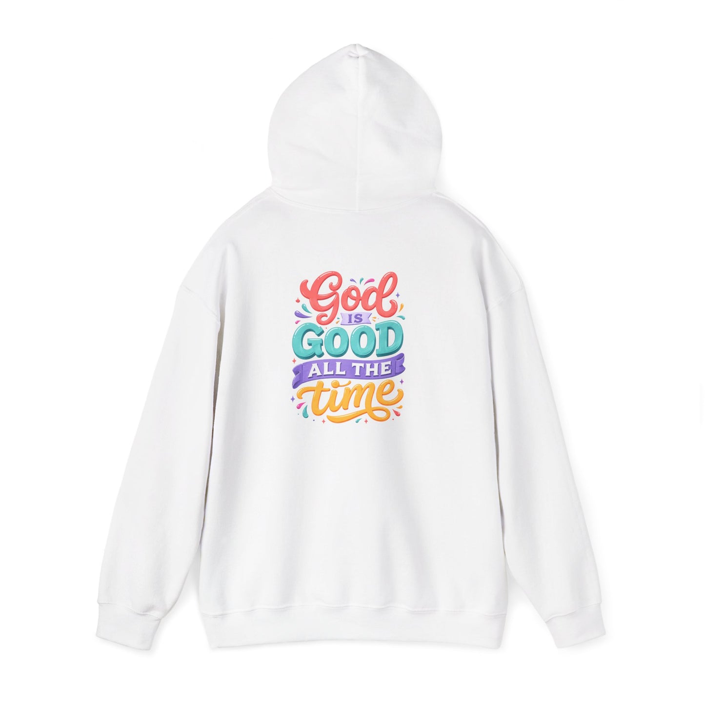 God is Good all the Time Hoodie — Colorful Back Print Religious Graphic Hoodie