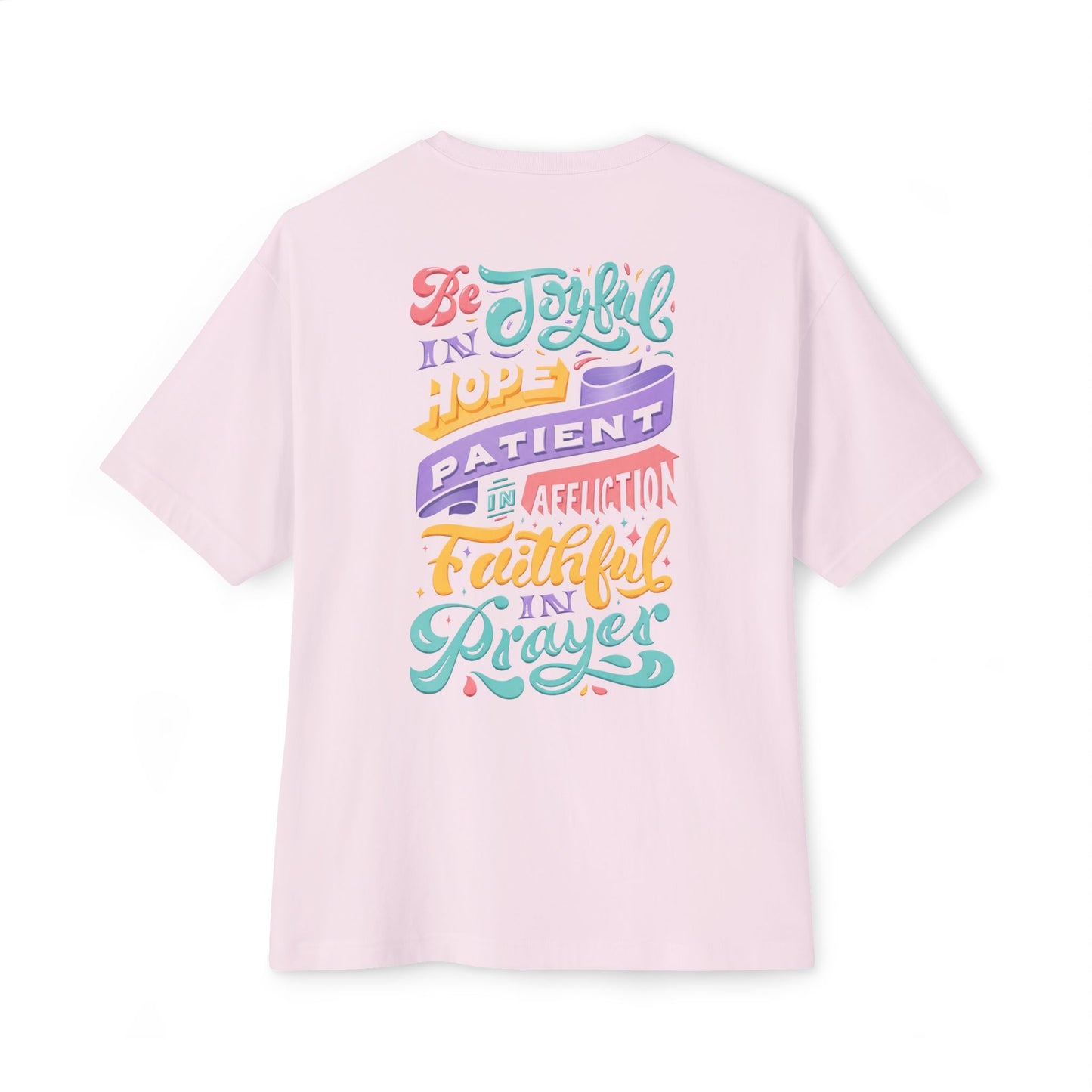 Be Joyful - Unisex Oversized Boxy T-Shirt