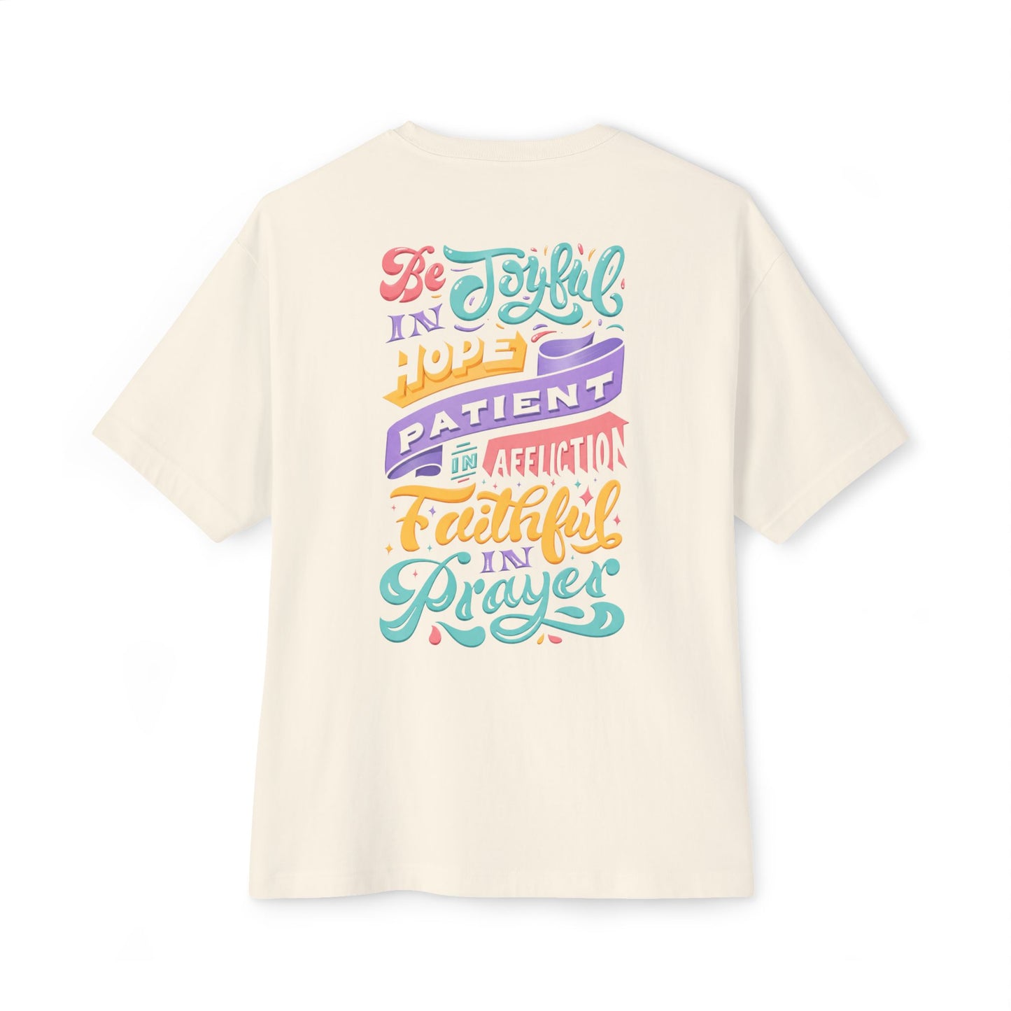 Be Joyful - Unisex Oversized Boxy T-Shirt