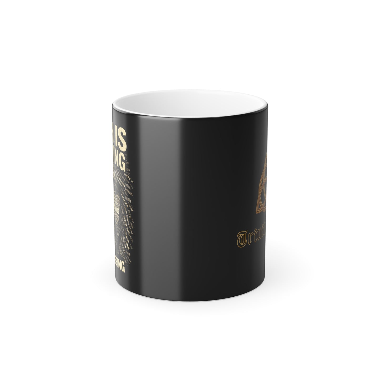 Faith is Believing Without Seeing - Color-Changing 11oz Mug