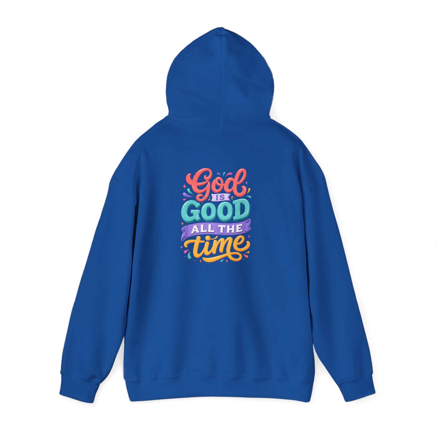 God is Good all the Time Hoodie — Colorful Back Print Religious Graphic Hoodie