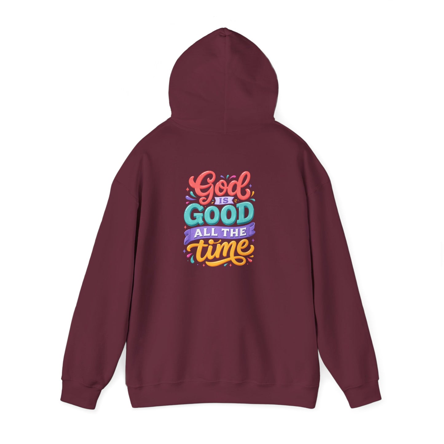 God is Good all the Time Hoodie — Colorful Back Print Religious Graphic Hoodie